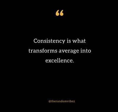 Consistency Quotes Success