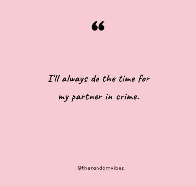Partner In Crime Quotes Images