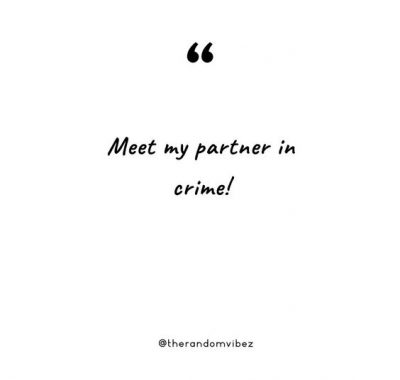 Partner In Crime Quotes Pictures