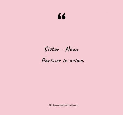 Partner In Crime Quotes Sister