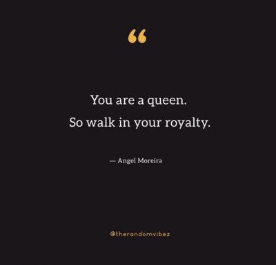 Powerful Queen Quotes