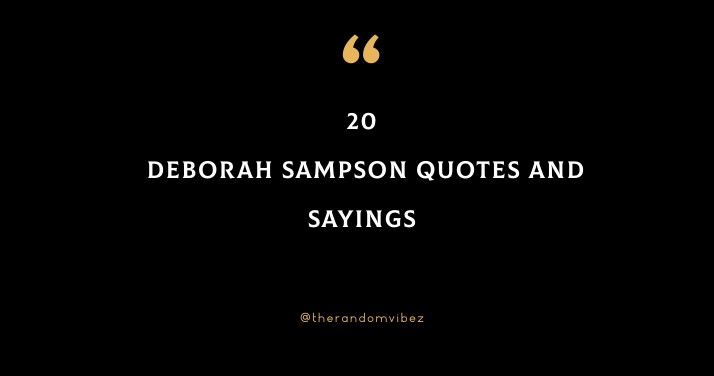 Top 20 Deborah Sampson Quotes And Sayings