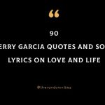 Top 90 Jerry Garcia Quotes And Song Lyrics On Love And Life