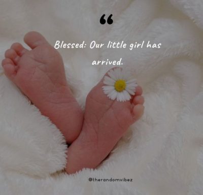 We Are Blessed With a Baby Girl Quotes