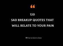 120 Sad Breakup Quotes That Will Relate To Your Pain