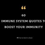 60 Immune System Quotes To Boost Your Immunity