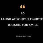 60 Laugh At Yourself Quotes To Make You Smile