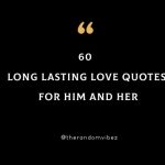 60 Long Lasting Love Quotes For Him And Her