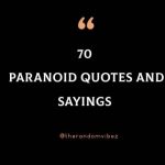 70 Paranoid Quotes And Sayings