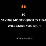 80 Saving Money Quotes That Will Make You Rich