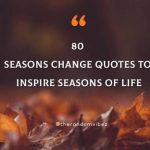 80 Seasons Change Quotes To Inspire Seasons Of Life