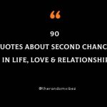 90 Quotes About Second Chances In Life, Love & Relationship