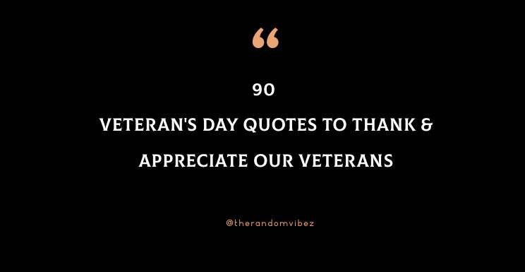 90 Veteran's Day Quotes