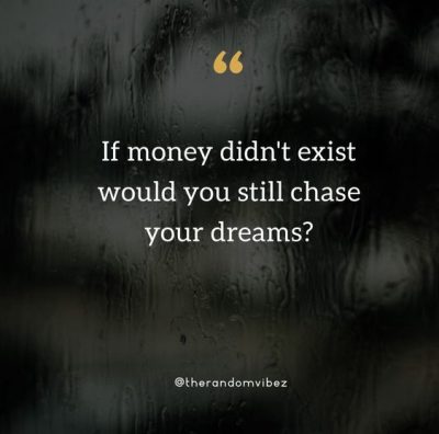 Chasing Money Quotes