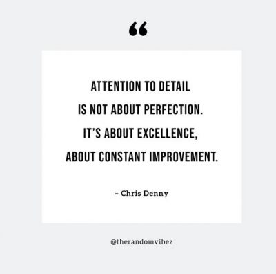 Excellence is In The Detail Quotes