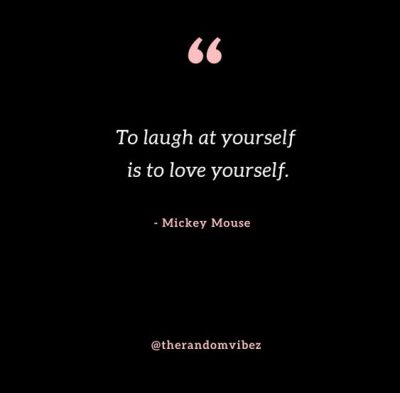 Famous Laugh At Yourself Quotes Mickey Mouse