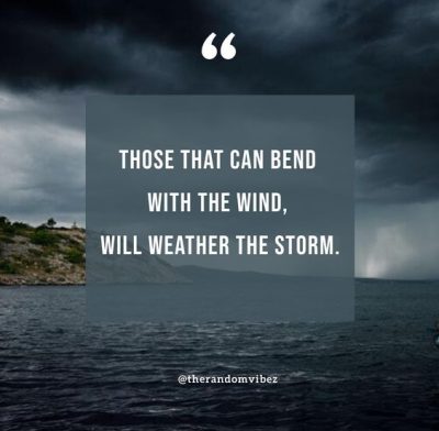 Inspirational Weather The Storm Quotes