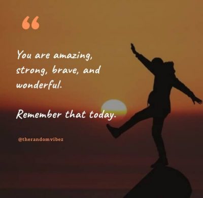 Inspirational You Are Amazing Quotes