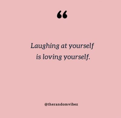 Laugh At Yourself Quotes