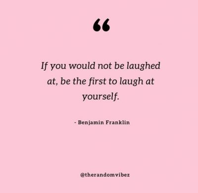 Laugh At Yourself Quotes Inspirational