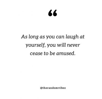Learn To Laugh At Yourself Quotes