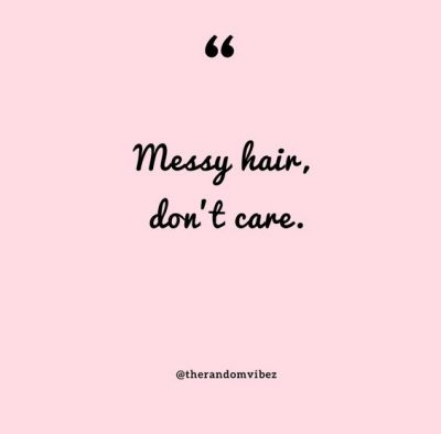 Messy Hair Quotes