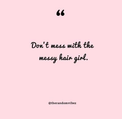 Messy Hair Quotes Images