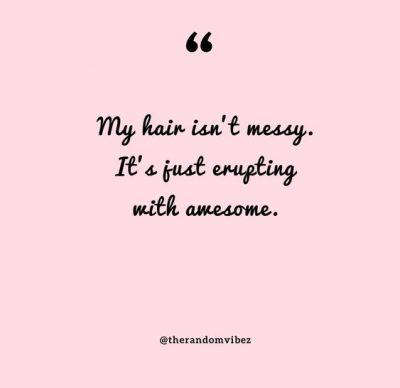 Messy Hair Quotes Pictures