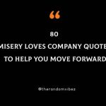 Misery Loves Company Quotes And Sayings