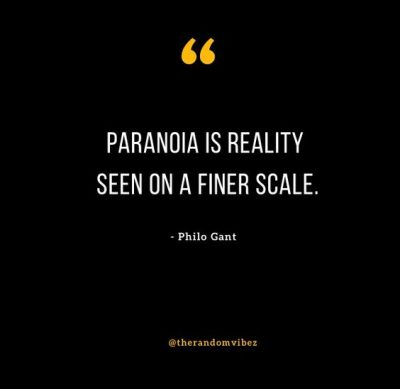 Paranoia Quotes