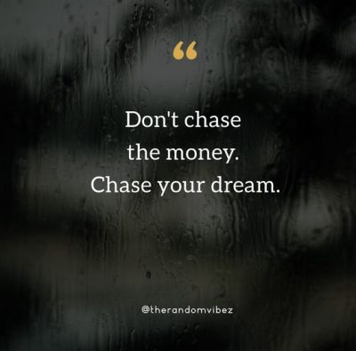Stop Chasing Money Quotes