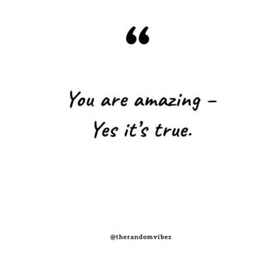 You Are Amazing Quotes