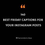 140 Best Friday Captions For Your Instagram Posts