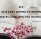240 Self Care Quotes To Inspire You To Take Time For Yourself