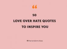 50 Love Over Hate Quotes To Inspire You