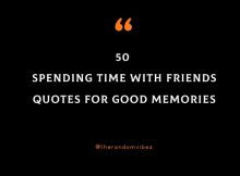 50 Spending Time With Friends Quotes For Good Memories