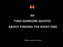 60 Find Someone Quotes About Finding The Right One