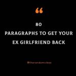 80 Paragraphs To Get Your Ex Girlfriend Back