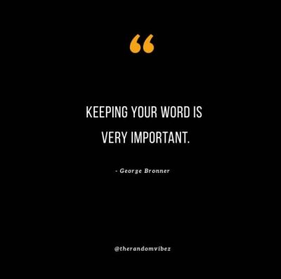 Always Keep Your Word Quotes