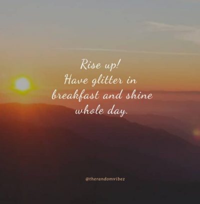 Funny Rise And Shine Quotes