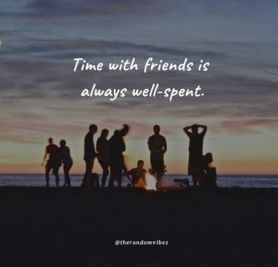 Good Times with Friends Quotes