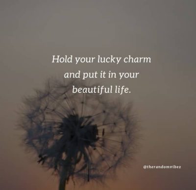 Lucky Charm Quotes