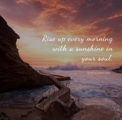 Rise And Shine Morning Quotes