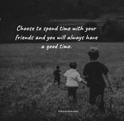 Spending Time With Friends Quotes