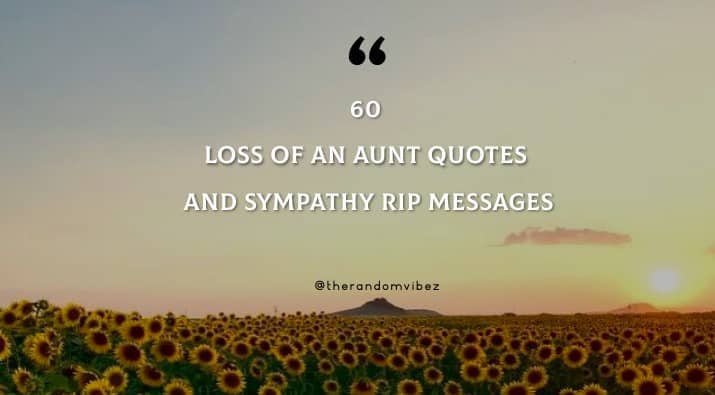 60 Loss Of An Aunt Quotes And Sympathy RIP Messages