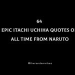 64 Epic Itachi Uchiha Quotes Of All Time From Naruto