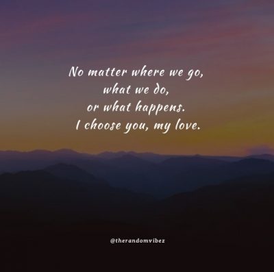 I Choose You Love Quotes