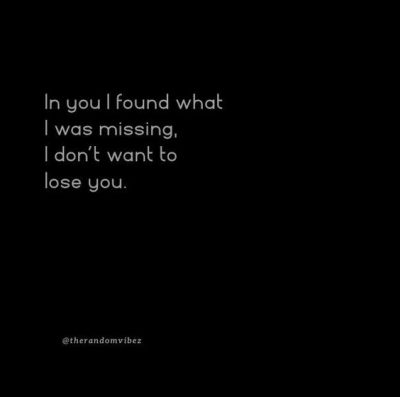 I Don't Want To Lose You Quotes For Him