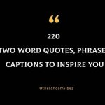 Inspirational Two Word Quotes Phrases