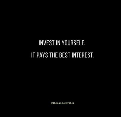 Inspiring Invest In Yourself Quotes